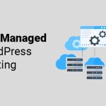 Best Hosting for Managed WordPress: Top Reliable & Fast Providers